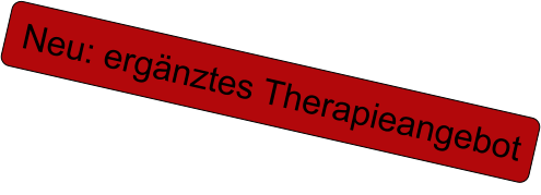 Neu: ergänztes Therapieangebot